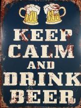 Schild mit der Aufschrift: 'KEEP CALM AND DRINK BEER'